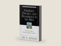 Marriage, Divorce, and Remarriage in the Bible by Jay E. Adams | barcode:9780310511113 | source:'9780310511113-right-three-quarter.jpg