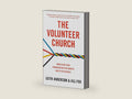 The Volunteer Church: Mobilizing Your Congregation for Growth and Effectiveness by Leith Anderson | barcode:9780310519157 | source:'9780310519157-right-three-quarter.jpg