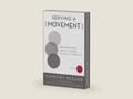 Serving a Movement: Doing Balanced, Gospel-Centered Ministry in Your City (Center Church) by Timothy Keller | barcode:9780310520573 | source:'9780310520573-right-three-quarter.jpg