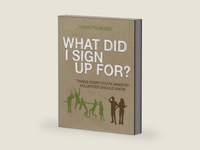 What Did I Sign Up For?: Things Every Youth Ministry Volunteer Should Know by Chris Folmsbee | barcode:9780310579007 | source:'9780310579007-right-three-quarter.jpg