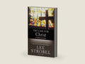 The Case for Christ Student Edition: A Journalist's Personal Investigation of the Evidence for Jesus (Case for … Series for Students) by Lee Strobel | barcode:9780310745648 | source:'9780310745648-right-three-quarter.jpg