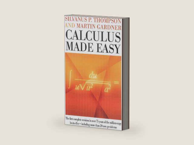 Calculus Made Easy by Silvanus P. Thompson | barcode:9780312185480 | source:'9780312185480-right-three-quarter.jpg