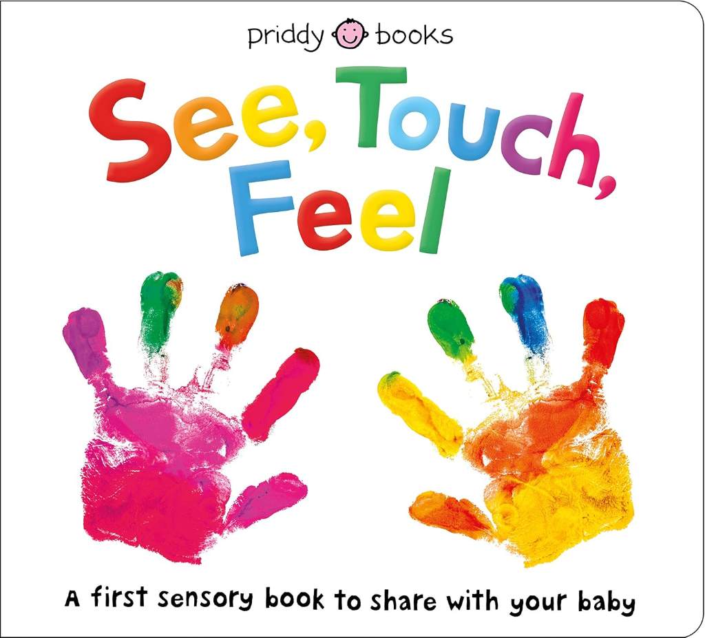 See, Touch, Feel: A First Sensory Book by Roger Priddy | barcode:9780312527594 | source:'9780312527594.jpg