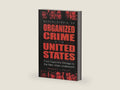 Encyclopedia of Organized Crime in the United States: From Capone's Chicago to the New Urban Underworld by Robert J. Kelly | barcode:9780313306532 | source:'9780313306532-right-three-quarter.jpg