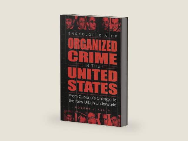 Encyclopedia of Organized Crime in the United States: From Capone's Chicago to the New Urban Underworld by Robert J. Kelly | barcode:9780313306532 | source:'9780313306532-right-three-quarter.jpg