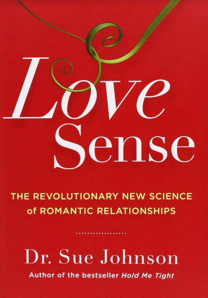 Love Sense: The Revolutionary New Science of Romantic Relationships (The Dr. Sue Johnson Collection, 2) by Dr. Sue Johnson EdD | barcode:9780316133760 | source:'9780316133760.jpg