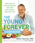 The Young Forever Cookbook: More than 100 Delicious Recipes for Living Your Longest, Healthiest Life (The Dr. Mark Hyman Library, 12) by Dr. Mark Hyman MD | barcode:9780316571623 | source:'9780316571623.jpg