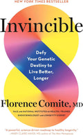 Invincible: Defy Your Genetic Destiny to Live Better, Longer by Florence Comite MD | barcode:9780316595551 | source:'9780316595551.jpg