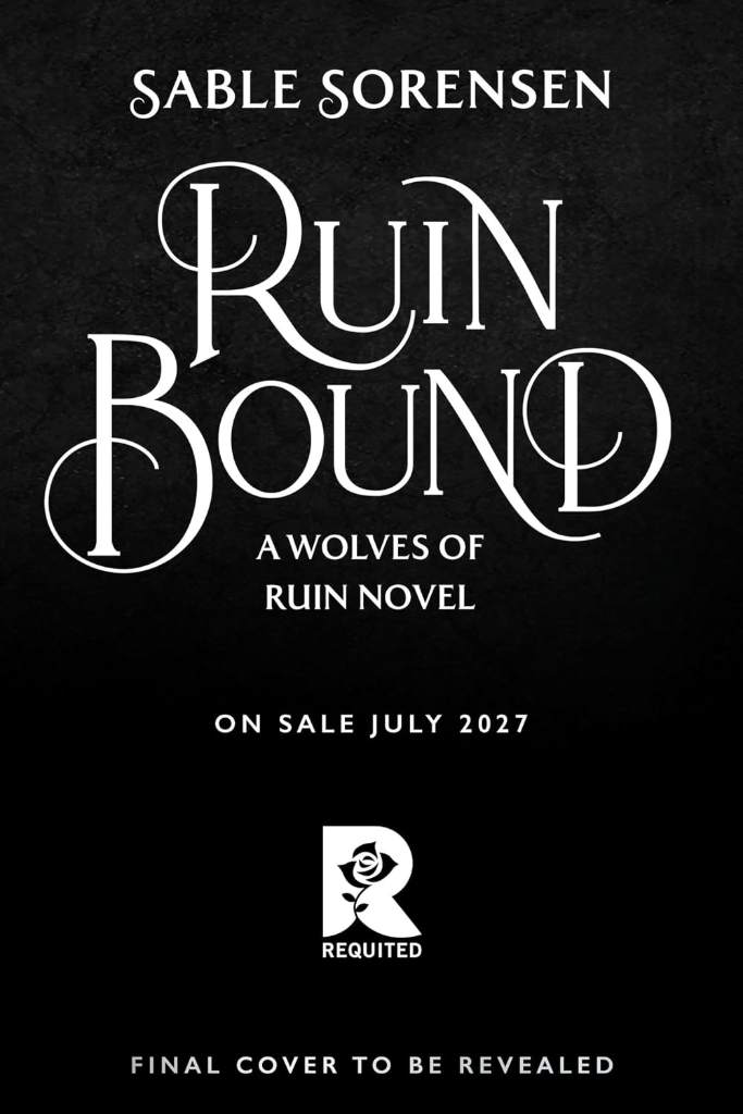 Ruin Bound (The Wolves of Ruin Book 3) by Sable Sorensen | barcode:9780316601467 | source:'9780316601467.jpg