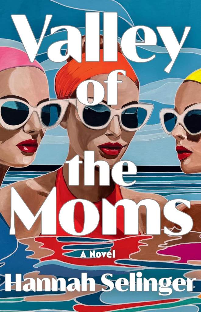 Valley of the Moms by Hannah Selinger | barcode:9780316608039 | source:'9780316608039.jpg