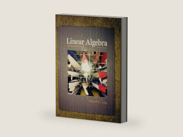 Linear Algebra and Its Applications, 4th Edition by David C. Lay | barcode:9780321385178 | source:'9780321385178-right-three-quarter.jpg