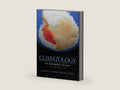 Climatology: An Atmospheric Science by John J Hidore | barcode:9780321602053 | source:'9780321602053-right-three-quarter.jpg