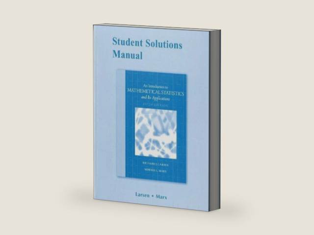Student Solutions Manual for Introduction to Mathematical Statistics and Its Applications by Richard Larsen | barcode:9780321694027 | source:'9780321694027-right-three-quarter.jpg