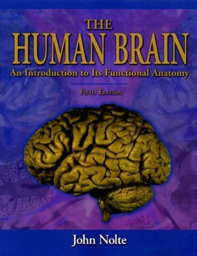The Human Brain: An Introduction to Its Functional Anatomy by John Nolte PhD PhD - 9780323013208
