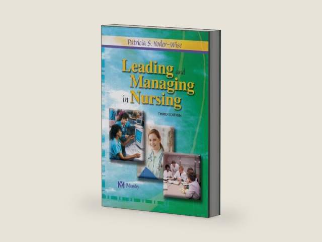 Leading and Managing in Nursing by Patricia S. Yoder-Wise RN EdD NEA-BC ANEF FAAN | barcode:9780323016322 | source:'9780323016322-right-three-quarter.jpg