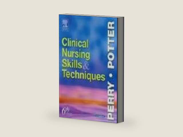 Clinical Nursing Skills and Techniques by Anne Griffin Perry | barcode:9780323028394 | source:'9780323028394-right-three-quarter.jpg