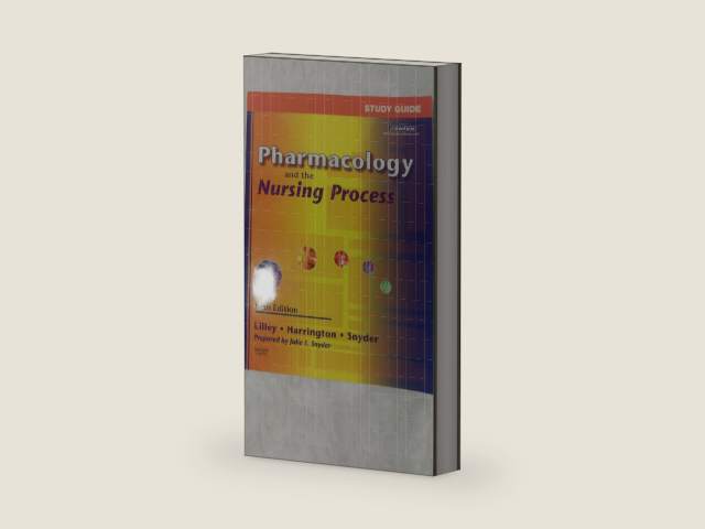 Study Guide for Pharmacology and the Nursing Process by Linda Lane Lilley PhD RN | barcode:9780323044899 | source:'9780323044899-right-three-quarter.jpg