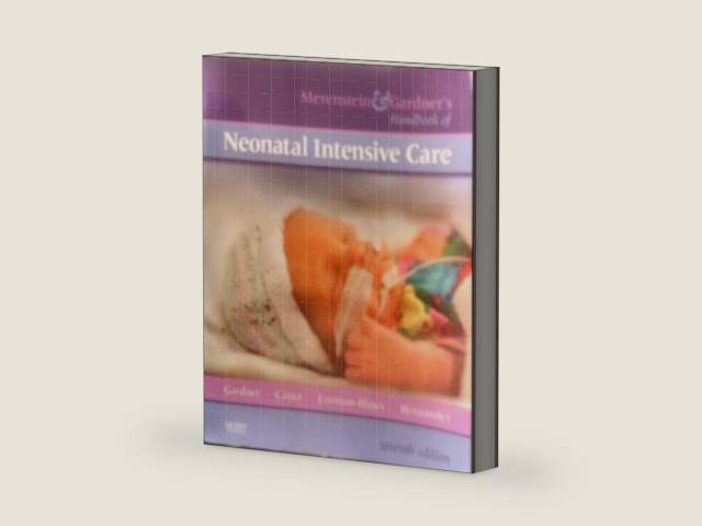 Merenstein & Gardner's Handbook of Neonatal Intensive Care by Sandra Lee Gardner RN MS CNS PNP | barcode:9780323067157 | source:'9780323067157-right-three-quarter.jpg