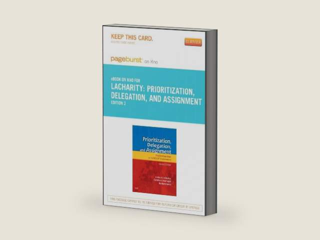 Prioritization, Delegation, and Assignment - Elsevier eBook on Intel Education Study (Retail Access Card): Practice Exercises for the NCLEX Examination by Linda A. LaCharity PhD RN | barcode:9780323169813 | source:'9780323169813-right-three-quarter.jpg