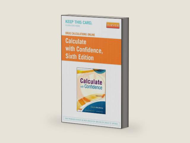 Drug Calculations Online for Calculate with Confidence (Access Code) by Deborah C. Morris RN BSN MA LNC | barcode:9780323170567 | source:'9780323170567-right-three-quarter.jpg
