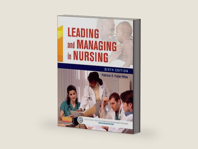 Leading and Managing in Nursing by Patricia S. Yoder-Wise RN EdD NEA-BC ANEF FAAN | barcode:9780323185776 | source:'9780323185776-right-three-quarter.jpg