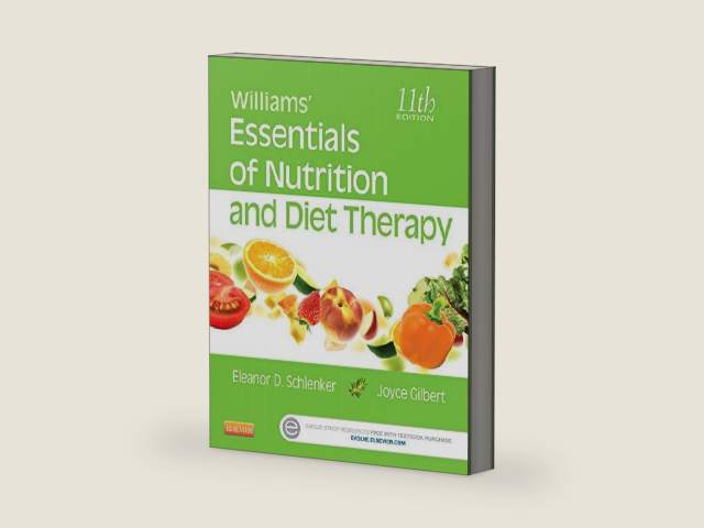 Williams' Essentials of Nutrition and Diet Therapy by Eleanor Schlenker PhD RDN | barcode:9780323185806 | source:'9780323185806-right-three-quarter.jpg