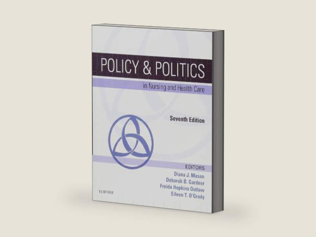 Policy & Politics in Nursing and Health Care by Diana J. Mason PhD RN FAAN | barcode:9780323241441 | source:'9780323241441-right-three-quarter.jpg