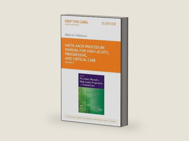 AACN Procedure Manual for High Acuity, Progressive, and Critical Care - Elsevier eBook on VitalSource (Retail Access Card) by AACN | barcode:9780323376679 | source:'9780323376679-right-three-quarter.jpg