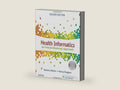 Health Informatics: An Interprofessional Approach by Ramona Nelson PhD RN-BC ANEF FAAN | barcode:9780323402316 | source:'9780323402316-right-three-quarter.jpg