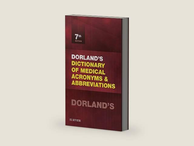 Dorland's Dictionary of Medical Acronyms and Abbreviations (Dictionary of Medical Acronyms & Abbreviations) by Dorland | barcode:9780323442541 | source:'9780323442541-right-three-quarter.jpg
