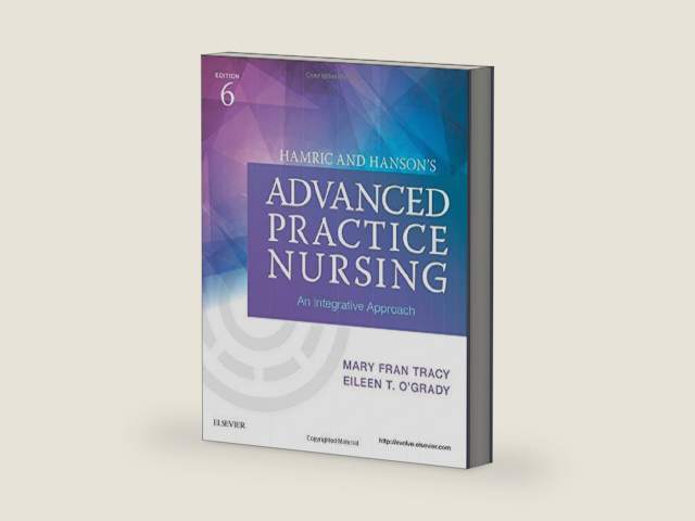 Hamric and Hanson's Advanced Practice Nursing: An Integrative Approach by Mary Fran Tracy PhD RN APRN CNS FAAN | barcode:9780323447751 | source:'9780323447751-right-three-quarter.jpg