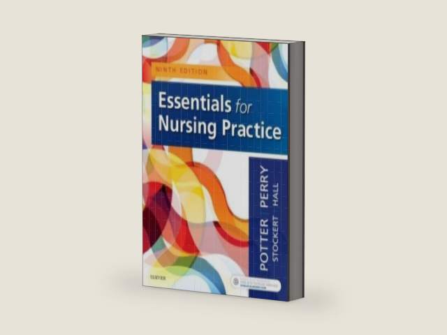 Essentials for Nursing Practice by Patricia A. Potter RN MSN PhD FAAN | barcode:9780323481847 | source:'9780323481847-right-three-quarter.jpg