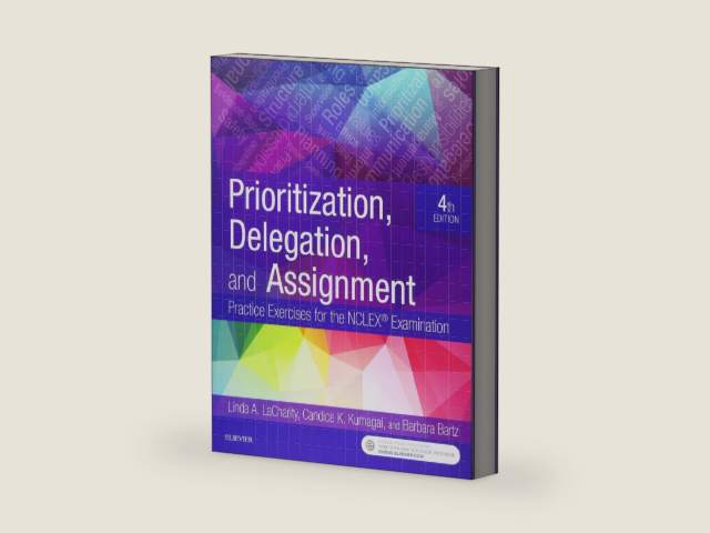 Prioritization, Delegation, and Assignment: Practice Exercises for the NCLEX Examination by Linda A. LaCharity PhD RN | barcode:9780323498289 | source:'9780323498289-right-three-quarter.jpg