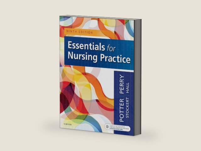Essentials for Nursing Practice - E-Book by Patricia A. Potter RN, MSN, PhD, FAAN | barcode:9780323554718 | source:'9780323554718-right-three-quarter.jpg