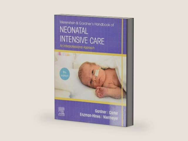Merenstein & Gardner's Handbook of Neonatal Intensive Care: An Interprofessional Approach by Sandra Lee Gardner RN MS CNS PNP | barcode:9780323569033 | source:'9780323569033-right-three-quarter.jpg
