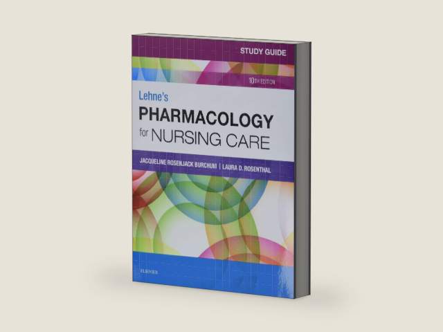 Study Guide for Lehne's Pharmacology for Nursing Care by Jacqueline Rosenjack Burchum DNSc FNP-BC CNE | barcode:9780323595445 | source:'9780323595445-right-three-quarter.jpg