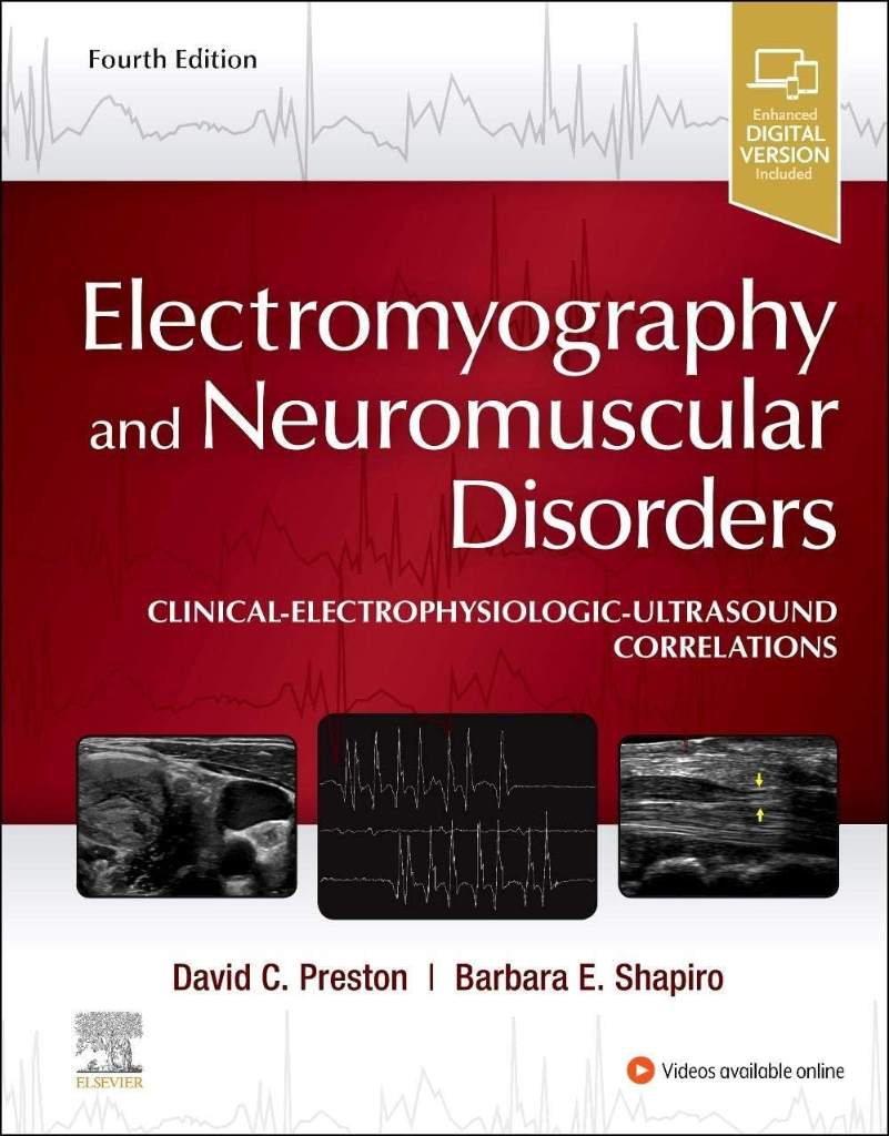 Electromyography and Neuromuscular Disorders: Clinical-Electrophysiologic-Ultrasound Correlations by David C. Preston MD | barcode:9780323661805 | source:'9780323661805.jpg