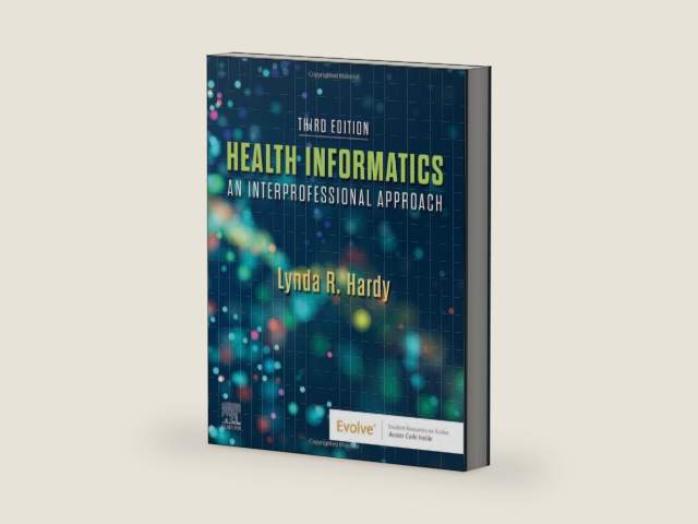 Health Informatics: An Interprofessional Approach by Lynda R. Hardy PhD RN | barcode:9780323711968 | source:'9780323711968-right-three-quarter.jpg