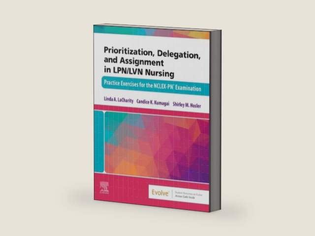 Prioritization, Delegation, and Assignment in LPN/LVN Nursing: Practice Exercises for the NCLEX-PN® Examination by Linda A. LaCharity PhD RN | barcode:9780323779166 | source:'9780323779166-right-three-quarter.jpg