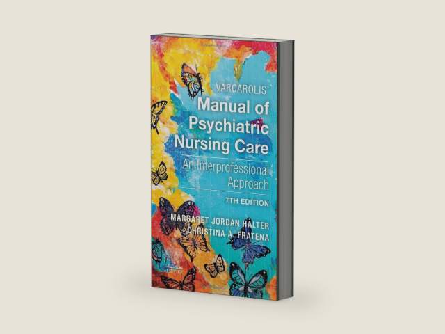 Varcarolis' Manual of Psychiatric Nursing Care: An Interprofessional Approach by Margaret Jordan Halter PhD APRN | barcode:9780323793056 | source:'9780323793056-right-three-quarter.jpg
