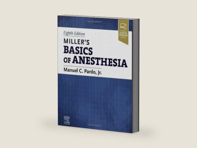 Miller’s Basics of Anesthesia by Manuel Pardo MD | barcode:9780323796774 | source:'9780323796774-right-three-quarter.jpg