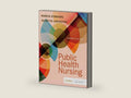Public Health Nursing: Population-Centered Health Care in the Community by Marcia Stanhope PhD RN FAAN | barcode:9780323882828 | source:'9780323882828-right-three-quarter.jpg