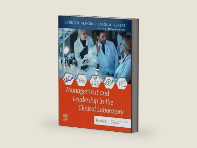 Management and Leadership in the Clinical Laboratory by Connie R. Mahon M.S.MT(ASCP) | barcode:9780323936125 | source:'9780323936125-right-three-quarter.jpg