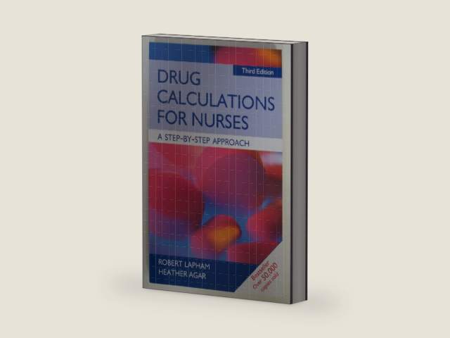 Drug Calculations for Nurses A Step by Step Approach by Robert Lapham | barcode:9780340987339 | source:'9780340987339-right-three-quarter.jpg
