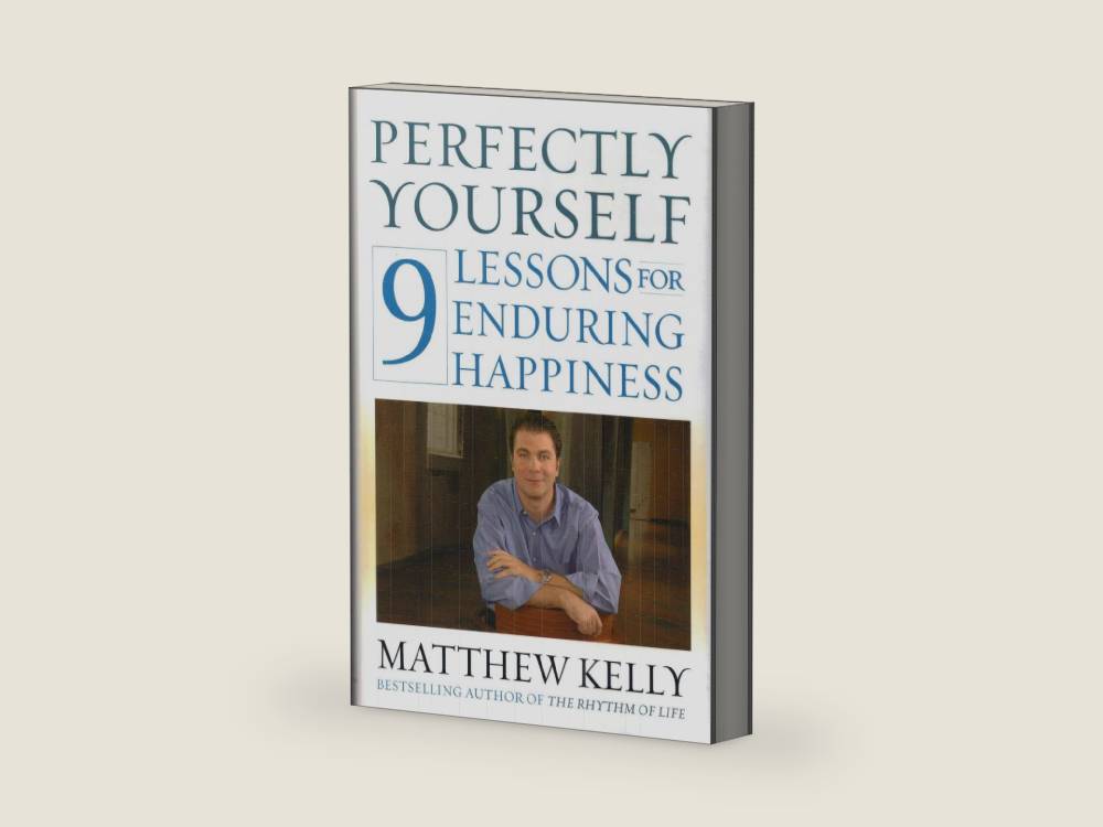 Perfectly Yourself: 9 Lessons for Enduring Happiness by Matthew Kelly | barcode:9780345494405 | source:'9780345494405-right-three-quarter.jpg