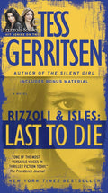 Last to Die (with bonus short story John Doe): A Rizzoli & Isles Novel by Tess Gerritsen | barcode:9780345535955 | source:'9780345535955.jpg