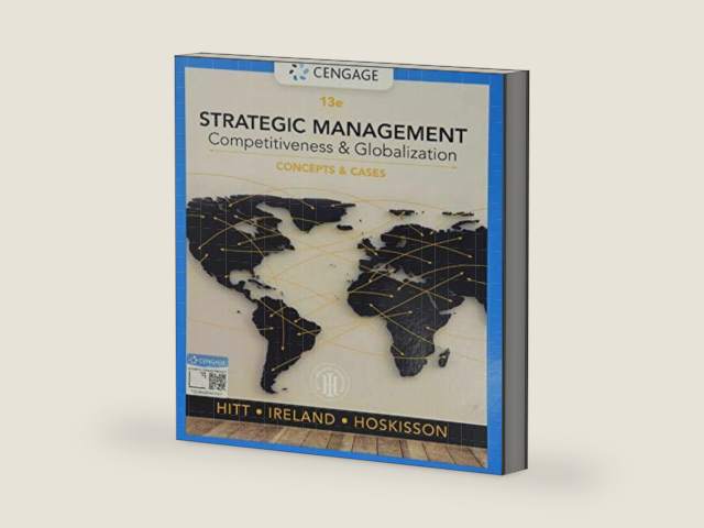 Strategic Management: Concepts and Cases: Competitiveness and Globalization (MindTap Course List) by Michael Hitt | barcode:9780357033838 | source:'9780357033838-right-three-quarter.jpg