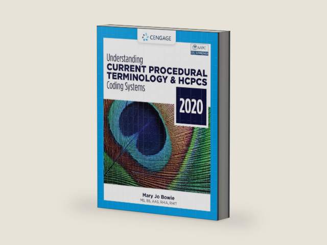 Understanding Current Procedural Terminology and HCPCS Coding Systems - 2020 (MindTap Course List) by Mary Jo Bowie | barcode:9780357445976 | source:'9780357445976-right-three-quarter.jpg