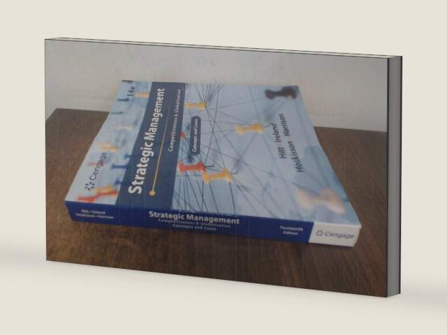 Strategic Management: Concepts and Cases: Competitiveness and Globalization by Michael Hitt | barcode:9780357716762 | source:'9780357716762-right-three-quarter.jpg