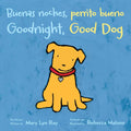 Goodnight, Good Dog/Buenas noches, perrito bueno: Bilingual English-Spanish (Spanish Edition) by Mary Lyn Ray | barcode:9780358212249 | source:'9780358212249.jpg